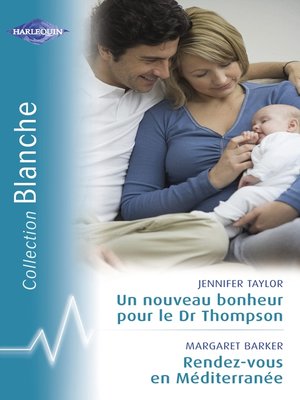 cover image of Un nouveau bonheur pour le Dr Thompson--Rendez-vous en Méditerrannée (Harlequin Blanche)